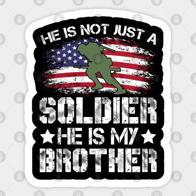 He Is Not Just A Soldier He Is My Brother Sticker by Astramaze